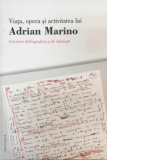 Viata, opera si activitatea lui Adrian Marino. Cercetare bibliografica si de referinta