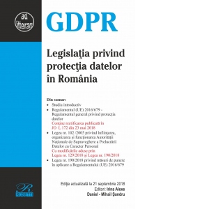 Legislatia privind protectia datelor in Romania. Editie actualizata la 21 septembrie 2018