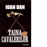 Taina Cavalerilor (editia a II-a) - romanul istoric -