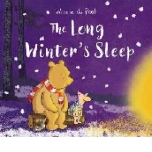 Winnie-the-Pooh: The Long Winter's Sleep Picture Book
