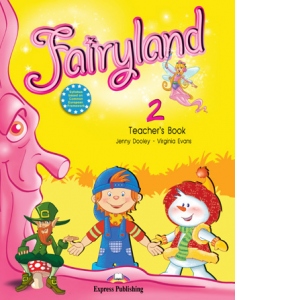 Curs limba engleza Fairyland 2 Manualul profesorului cu postere