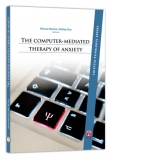 The computer-mediated therapy of anxiety