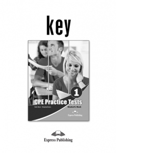 CPE Practice Tests 1. Key (revizuit 2013)