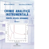 Chimie analitica instrumentala: principii, aplicatii, experimente. Volumul I