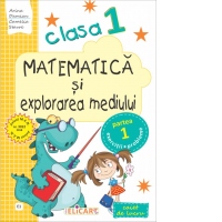 Matematica si explorarea mediului. Clasa I. Partea I. Caiet de lucru (E1). Varianta EDP (Pitila, Mihailescu)