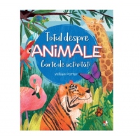 Totul despre animale. Carte de activitati