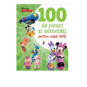 Disney Junior. 100 de jocuri si activitati pentru copii isteti