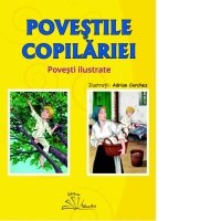 Povestile copilariei. Povesti ilustrate