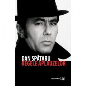Dan Spataru, regele aplauzelor. Editia a 2-a 2-a poza bestsellers.ro