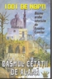 1001 De Nopti - Basmul Cetatii De Alama