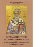 Patriarhul Fotie al Constantinopolului si opera sa canonica si nomocanonica. Consideratii si evaluari