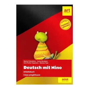 Deutsch mit Nino - Arbeitsbuch (Comunicare in limba moderna - Clasa pregatitoare, cartea elevului)