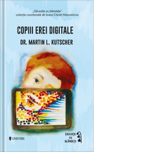 Copiii erei digitale Carti poza bestsellers.ro