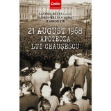 21 august 1968. Apoteoza lui Ceausescu