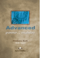 Advanced Grammar and Vocabulary Student s Book
