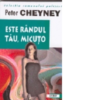 Este randul tau, micuto