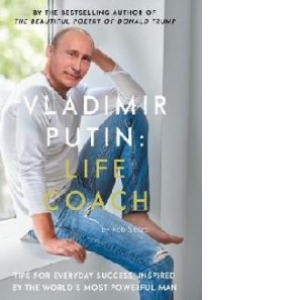 Vladimir Putin: Life Coach