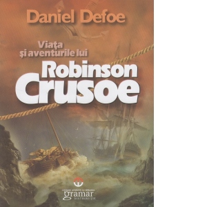 Viata si aventurile lui Robinson Crusoe
