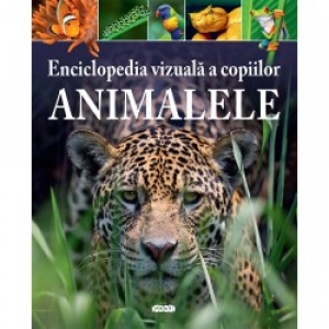 Enciclopedia vizuala a copiilor: Animalele