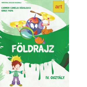 Foldrajz. IV Osztaly (Manual de geografie, limba maghiara, pentru clasa a IV-a)