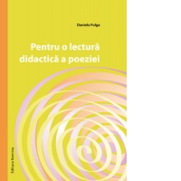 Pentru o lectura didactica a poeziei