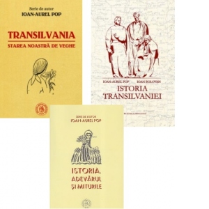 Pachet Ioan-Aurel Pop (3 carti): 1. Istoria Transilvaniei 2. Istoria. Adevarul si miturile 3. Transilvania, starea noastra de veghe