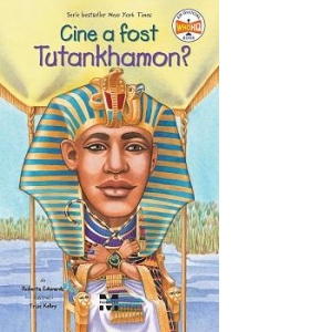 Cine a fost Tutankhamon?