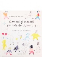 Oameni si meserii pe cale de disparitie
