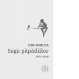 Saga papadiilor. Antologie de autor. 1971-2018