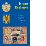 Istoria Romanilor. Date, fapte, oameni