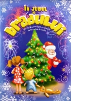 In jurul bradului. Poezii pentru copii cu ocazia sarbatorilor de iarna