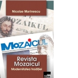 Revista Mozaicul. Modernitatea traditiei (editia a II-a revazuta si adaugita)