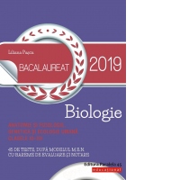Bacalaureat 2019. Biologie. Anatomie si fiziologie, genetica si ecologie umana. Clasele XI-XII