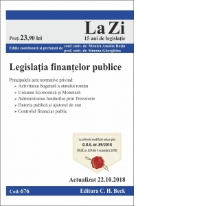 Legislatia finantelor publice. Cod 676. Actualizat la 22.10.2018