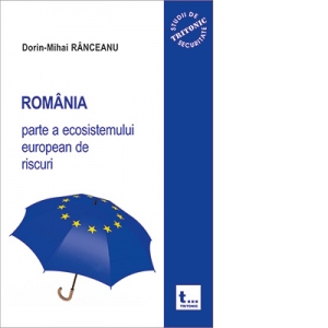 Romania parte a ecosistemului european de riscuri