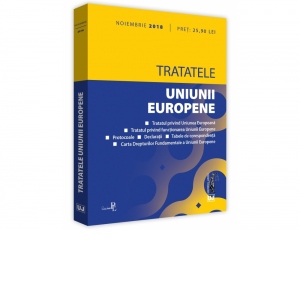 Tratatele Uniunii Europene: noiembrie 2018. Editie tiparita pe hartie alba