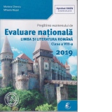Pregatirea examenului de Evaluare Nationala. Limba si literatura romana clasa a VIII-a 2019