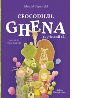 Crocodilul Ghena si prietenii sai