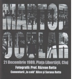 Martor ocular. 21 decembrie 1989, Piata Libertatii, Cluj.