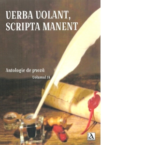 Verba Volant, Scripta Manent. Antologie de proza. Volumul 14