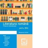 Literatura Romana pentru BAC. Proza si dramaturgia