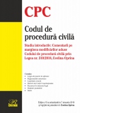 Codul de procedura civila. Studiul introductiv: Comentarii pe marginea modificarilor aduse Codului de procedura civila prin Legea nr. 310/2018. Editia a 15-a actualizata la 7 ianuarie 2019