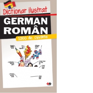 Dictionar ilustrat german-roman. 1000 de cuvinte