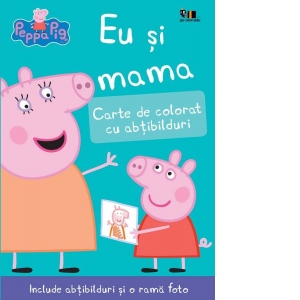 Peppa Pig: Eu si mama. Carte de colorat cu abtibilduri