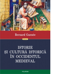 Istorie si cultura istorica in Occidentul medieval