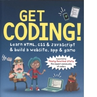 Get Coding! Learn HTML, CSS, and JavaScript and Build a Webs
