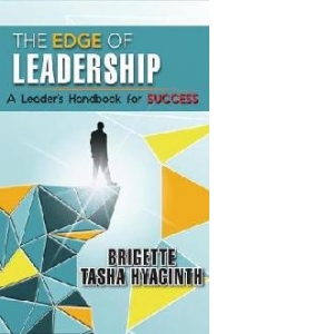 Edge of Leadership: A Leader's Handbook for Success