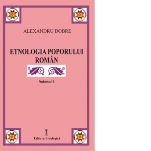 Etnologia poporului roman, volumul 2