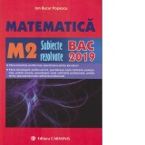 Matematica M2. Subiecte rezolvate - Bac 2019