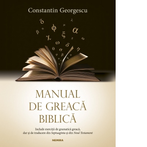 Manual de Greaca Biblica. Include exercitii de gramatica greaca, dar si de traducere din Septuaginta si din Noul Testament